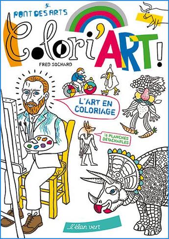 Couverture du livre « Colori'art » de Fred Sochard aux éditions Elan Vert