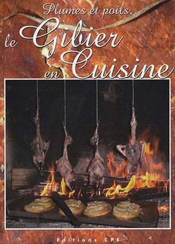 Couverture du livre « Recettes et cuisine de chasse » de Jacques Hel aux éditions Communication Presse Edition