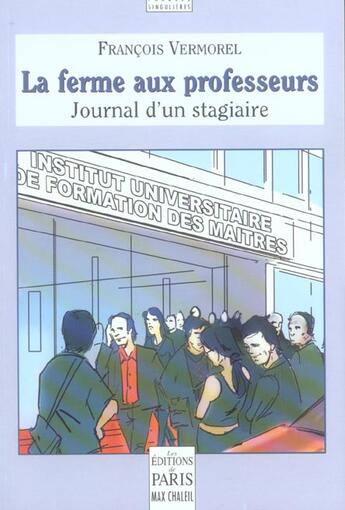 Couverture du livre « La ferme aux professeurs : Journal d'un stagiaire » de Francois Vermorel aux éditions Paris