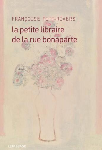Couverture du livre « La petite libraire de la rue Bonaparte » de Francoise Pitt-Rivers aux éditions Le Passage