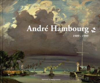 Couverture du livre « André hambourg, 1909-1999 » de Pierre Bonnet aux éditions Le Telegramme