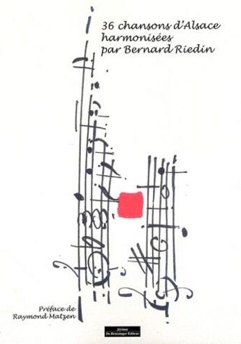 Couverture du livre « Trente-six chansons d'Alsace » de Bernard Riedin aux éditions Do Bentzinger