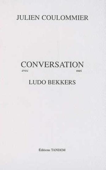 Couverture du livre « Conversation avec ; Ludo Bekkers » de Julien Coulommier aux éditions Tandem