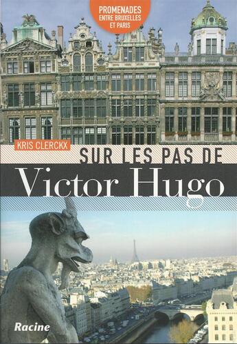 Couverture du livre « Sur les pas de Victor Hugo » de Kris Clerckx aux éditions Editions Racine