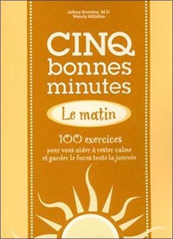 Couverture du livre « Cinq bonnes minutes... le matin » de Jeffrey Brantley aux éditions Beliveau