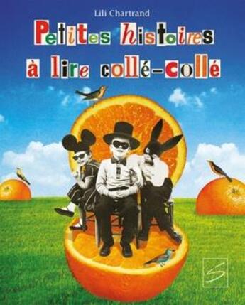 Couverture du livre « Petites histoires à lire collé-collé » de Lili Chartrand aux éditions Soulieres