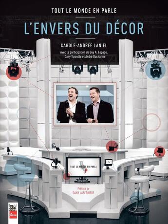 Couverture du livre « L'envers du décor: Tout le monde en parle » de Carole-Andree Laniel aux éditions Les Editions La Presse