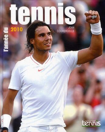 Couverture du livre « L'année du tennis 2010 » de Jean Couvercelle aux éditions Calmann-levy