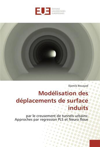 Couverture du livre « Modelisation des deplacements de surface induits » de Bouayad Djamila aux éditions Editions Universitaires Europeennes
