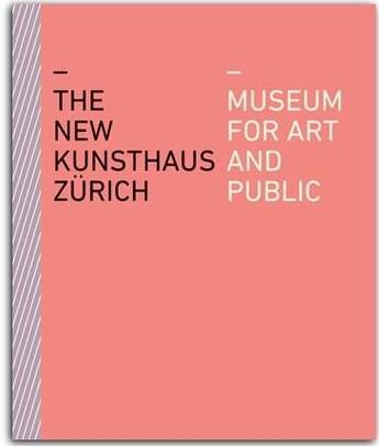 Couverture du livre « The new kunsthaus zurich » de  aux éditions Scheidegger