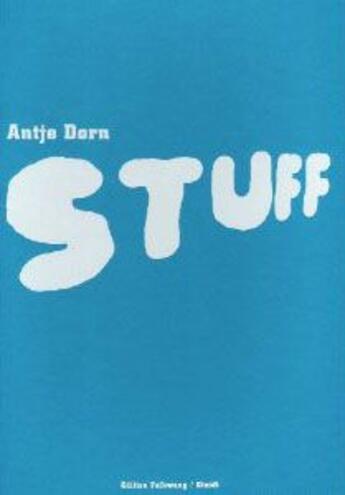 Couverture du livre « Antje dorn stuff » de Dorn Antje aux éditions Steidl