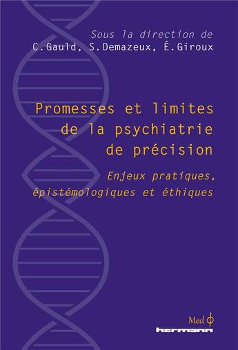 Couverture du livre « Promesses et limites de la psychiatrie personnalisée : enjeux pratiques, épistémologiques et éthiques » de Steeves Demazeux et Elodie Giroux et Christophe Gauld et Collectif aux éditions Hermann