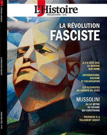 Couverture du livre « Les collections de l'histoire n 94 : 1922, la revolution fasciste - janvier - mars 022 » de  aux éditions L'histoire