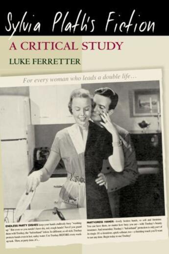 Couverture du livre « Sylvia Plath's Fiction: A Critical Study » de Ferretter Luke aux éditions Edinburgh University Press