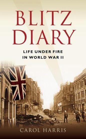 Couverture du livre « Blitz Diary » de Harris Carol aux éditions History Press Digital