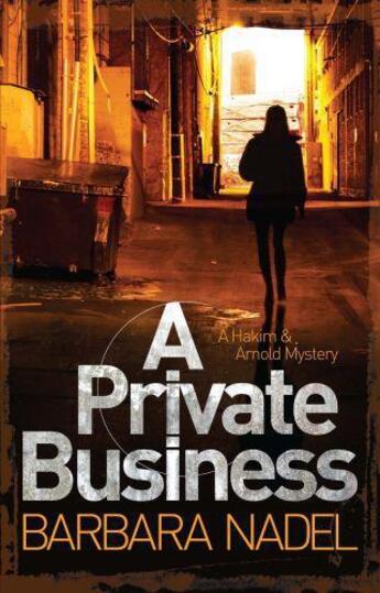 Couverture du livre « A Private Business » de Barbara Nadel aux éditions Quercus Publishing Digital