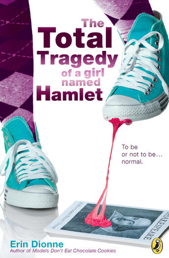 Couverture du livre « The Total Tragedy of a Girl Named Hamlet » de Erin Dionne aux éditions Penguin Group Us