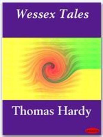 Couverture du livre « Wessex Tales » de Hardy/Thomas aux éditions Ebookslib