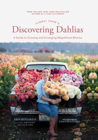 Couverture du livre « FLORET FARM DISCOVERING DAHLIAS » de Benzakein, E. Jorgensen, J. Chai, J. aux éditions Chronicle Books