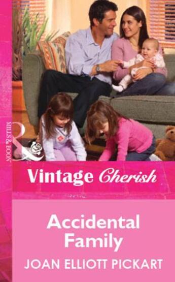 Couverture du livre « Accidental Family (Mills & Boon Vintage Cherish) » de Joan Elliott Pickart aux éditions Mills & Boon Series