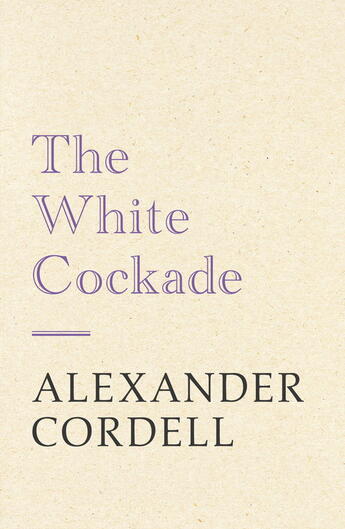 Couverture du livre « The white cockade » de Cordell Alexander aux éditions Editions Racine