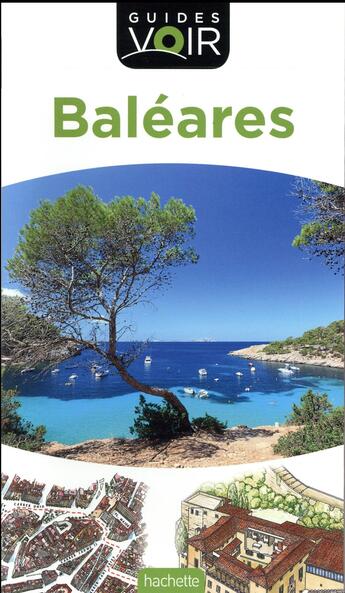 Couverture du livre « Guides voir : Baléares » de Collectif Hachette aux éditions Hachette Tourisme