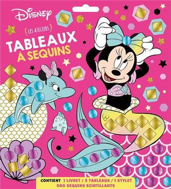 Couverture du livre « Les ateliers Disney : Minnie : tableaux à sequins » de Disney aux éditions Disney Hachette