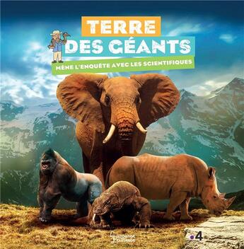 Couverture du livre « Terre des géants ; mène l'enquête avec les scientifiques » de Natacha Scheidhauer-Fradin aux éditions Larousse