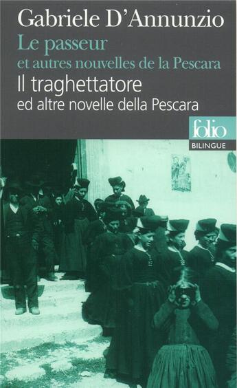 Couverture du livre « Le Passeur et autres nouvelles de la Pescara/Il traghettatore ed altre novelle della Pescara » de Gabriele D'Annunzio aux éditions Folio