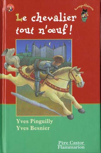 Couverture du livre « Le chevalier tout n'oeuf ! - illustrations, couleur » de Yves Pinguilly aux éditions Pere Castor