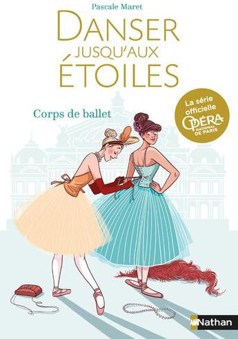 Couverture du livre « Danser jusqu'aux étoiles Tome 3 : corps de ballet » de Pascale Maret aux éditions Nathan