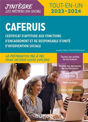 Couverture du livre « CAFERUIS : certificat d'aptitude aux fonctions d'encadrement et de responsable d'unité d'intervention sociale ; tout-en-un (8e édition) » de Jacques Papay et Charlotte Rousseau aux éditions Dunod