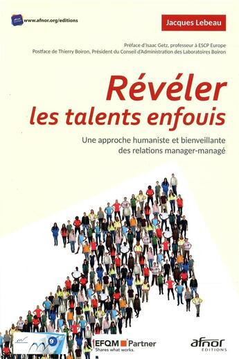 Couverture du livre « Reveler les talents enfouis - une approche humaniste et bienveillante des relations manager-manage. » de Jacques Lebeau aux éditions Afnor