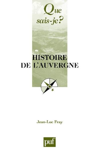 Couverture du livre « Histoire de l'auvergne qsj 144 » de Jean-Luc Fray aux éditions Que Sais-je ?