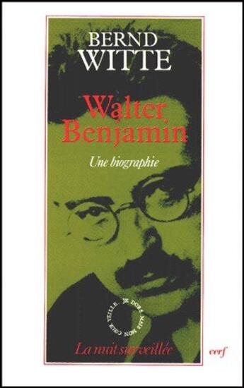 Couverture du livre « Walter Benjamin, une biographie » de Witte B aux éditions Cerf