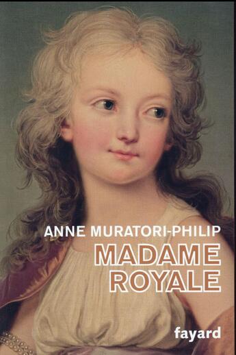 Couverture du livre « Madame Royale » de Anne Muratori-Philip aux éditions Fayard