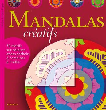 Couverture du livre « Mandalas créatifs ; 70 motifs sur calques et des pochoirs à combiner à l'infini » de Helene Leroux-Hugon aux éditions Fleurus