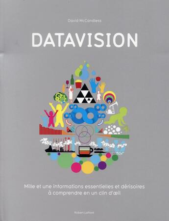 Couverture du livre « Datavision » de David Mccandless aux éditions Robert Laffont