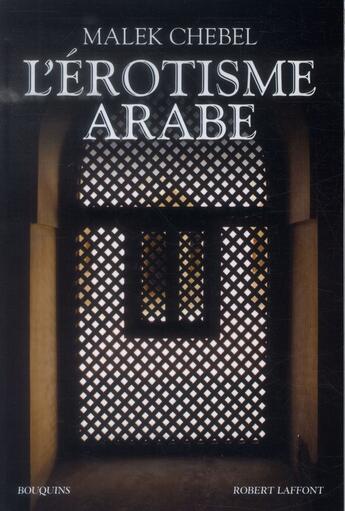 Couverture du livre « Érotisme arabe » de Malek Chebel aux éditions Bouquins