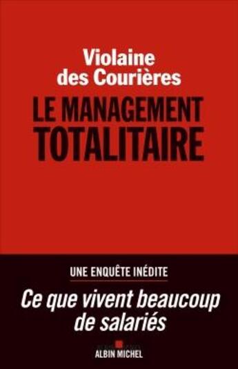 Couverture du livre « Le management totalitaire » de Violaine Des Courieres aux éditions Albin Michel