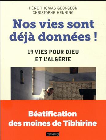 Couverture du livre « Nos vies sont déjà données ! » de Thomas Georgeon aux éditions Bayard