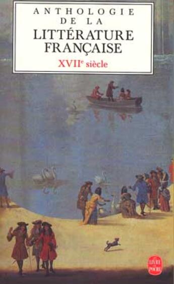 Couverture du livre « Anthologie De La Litterature Francaise Au Xviie Siecle » de  aux éditions Lgf