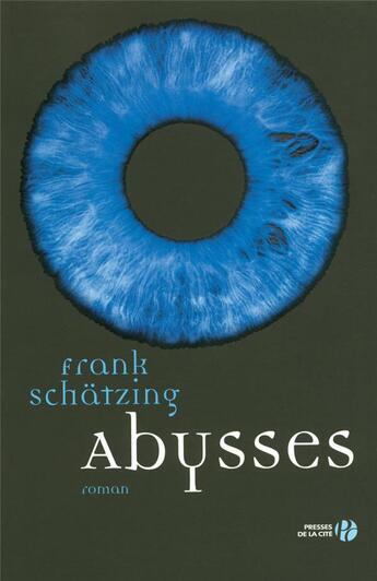 Couverture du livre « Abysses » de Frank Schatzing aux éditions Presses De La Cite