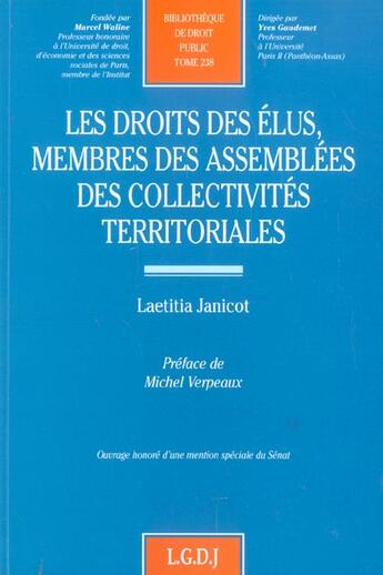 Couverture du livre « Les droits des elus membres des assemblees des collectivites territoriales - vol238 - ouvrage honore » de Janicot L. aux éditions Lgdj