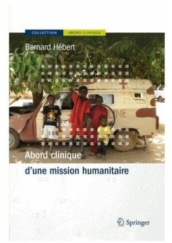 Couverture du livre « Abord clinique d'une mission humanitaire » de Hebert B. aux éditions Springer