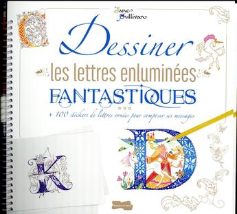 Couverture du livre « Dessiner les lettres enluminées fantastiques » de Jane Sullivan aux éditions Dessain Et Tolra