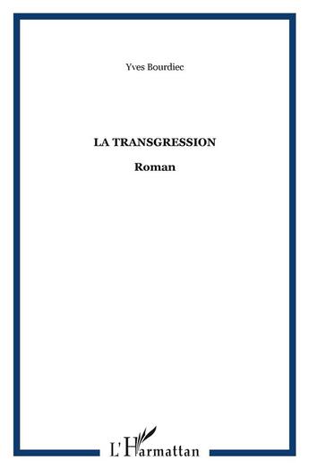 Couverture du livre « La transgression » de Yves Bourdiec aux éditions L'harmattan