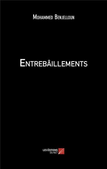 Couverture du livre « Entrebâillements » de Mohammed Benjelloun aux éditions Editions Du Net