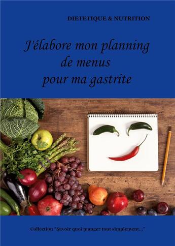 Couverture du livre « J'élabore mon planning de menus pour ma gastrite » de Cedric Menard aux éditions Books On Demand