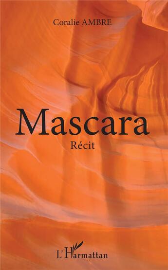 Couverture du livre « Mascara » de Coralie Ambre aux éditions L'harmattan